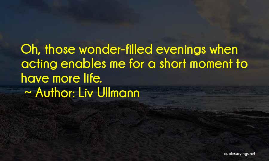 Liv Ullmann Quotes 649871