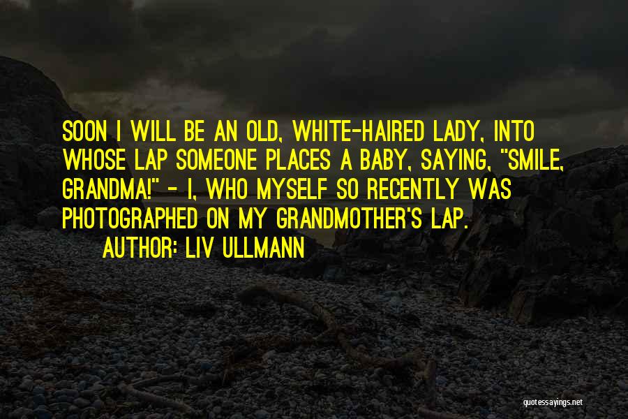 Liv Ullmann Quotes 989483