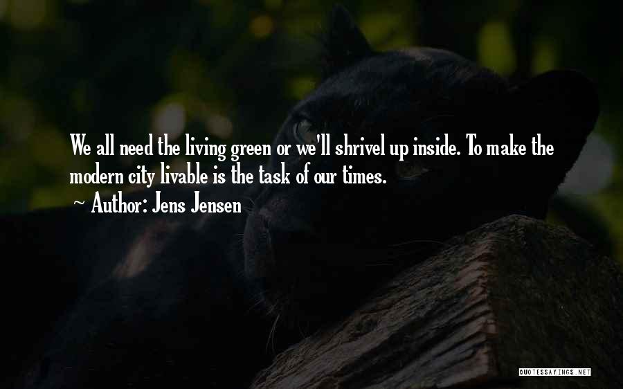 Livable City Quotes By Jens Jensen