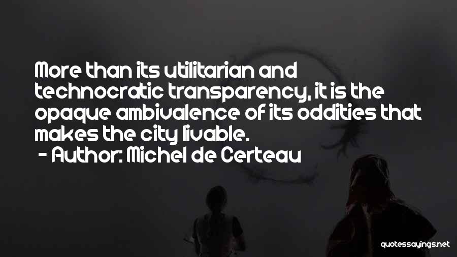 Livable City Quotes By Michel De Certeau