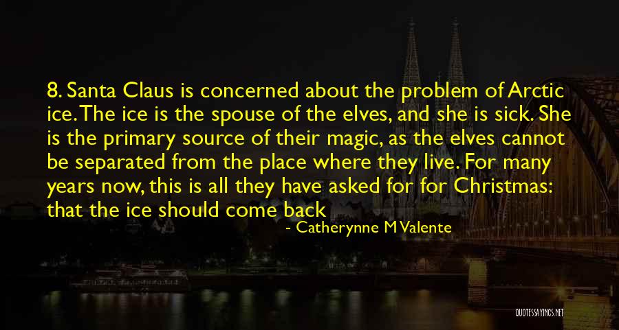 Live 8 Quotes By Catherynne M Valente