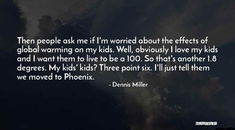 Live 8 Quotes By Dennis Miller