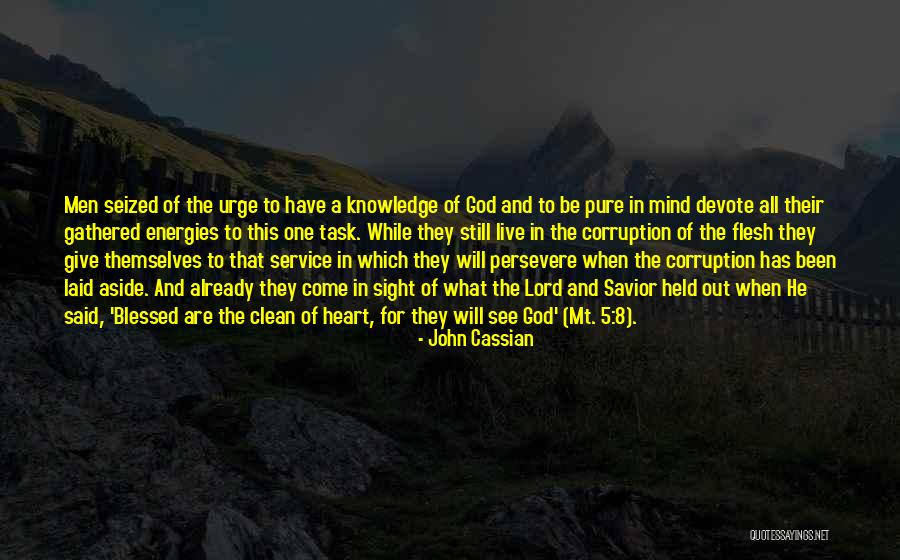 Live 8 Quotes By John Cassian