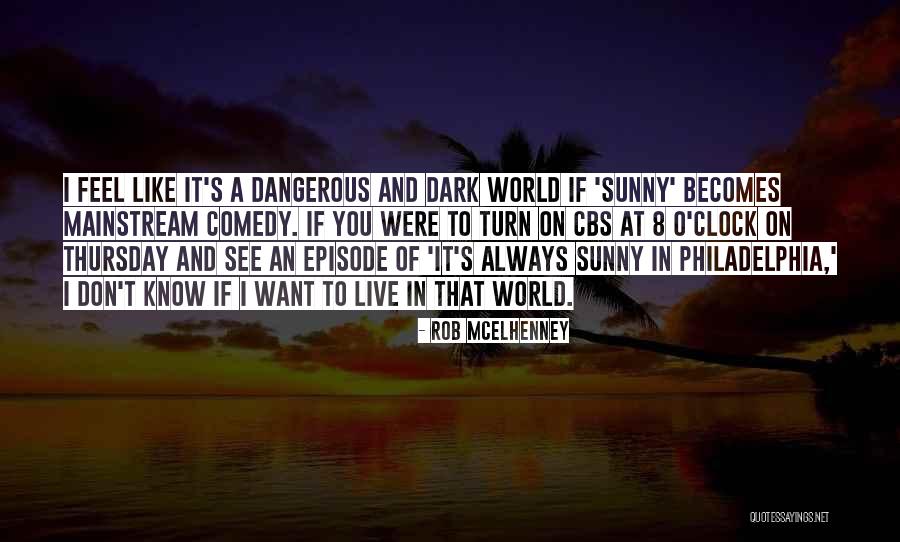 Live 8 Quotes By Rob McElhenney Live 8 Quotes By Rob McElhenney