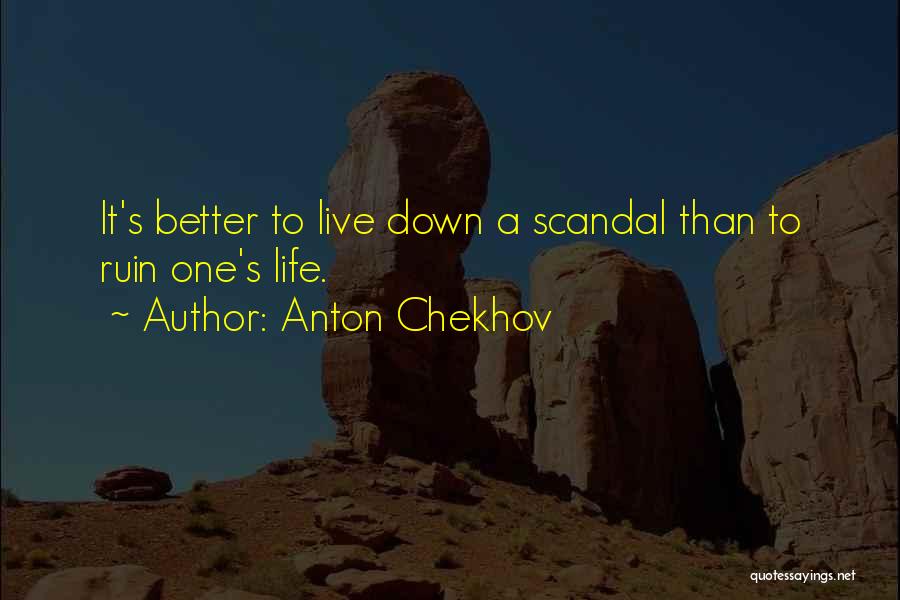 Live A Better Life Quotes By Anton Chekhov
