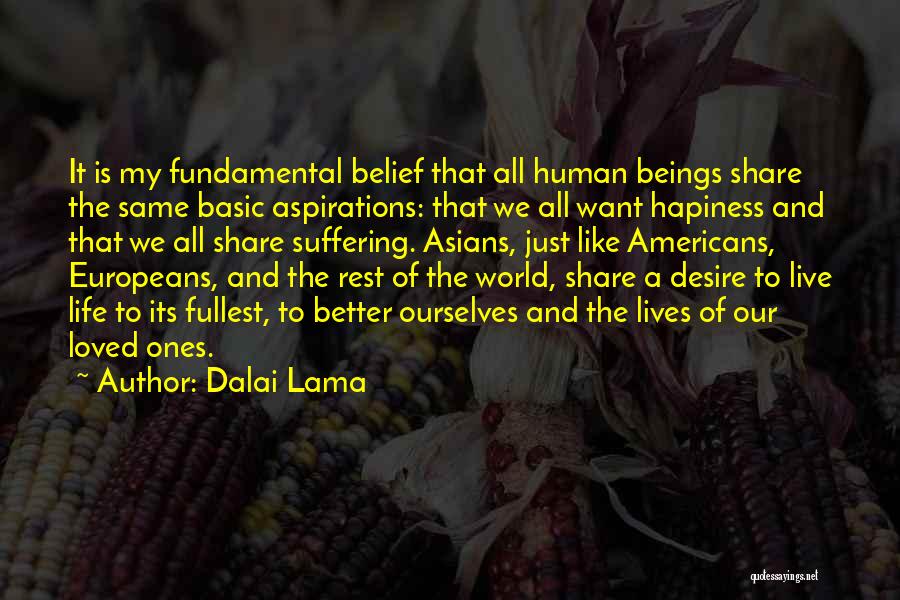 Live A Better Life Quotes By Dalai Lama
