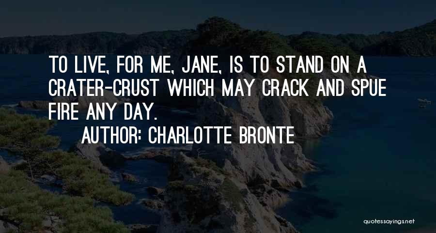 Live A Day Quotes By Charlotte Bronte