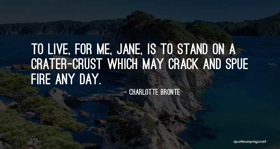 Live A Day Quotes By Charlotte Bronte