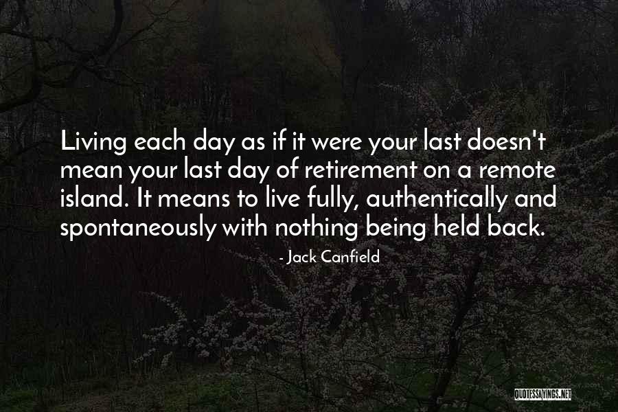 Live A Day Quotes By Jack Canfield