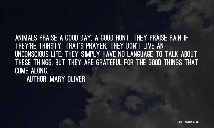 Live A Day Quotes By Mary Oliver