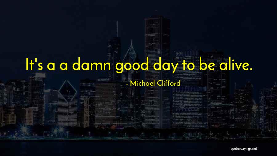 Live A Day Quotes By Michael Clifford