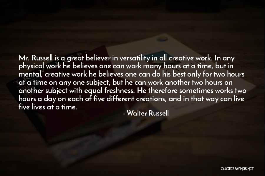 Live A Day Quotes By Walter Russell