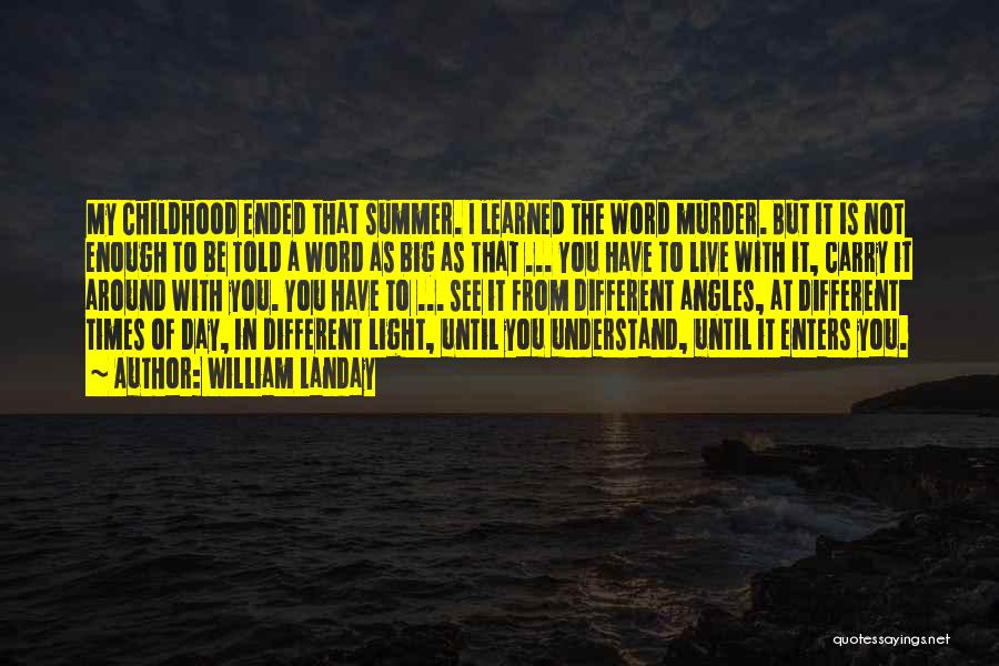 Live A Day Quotes By William Landay