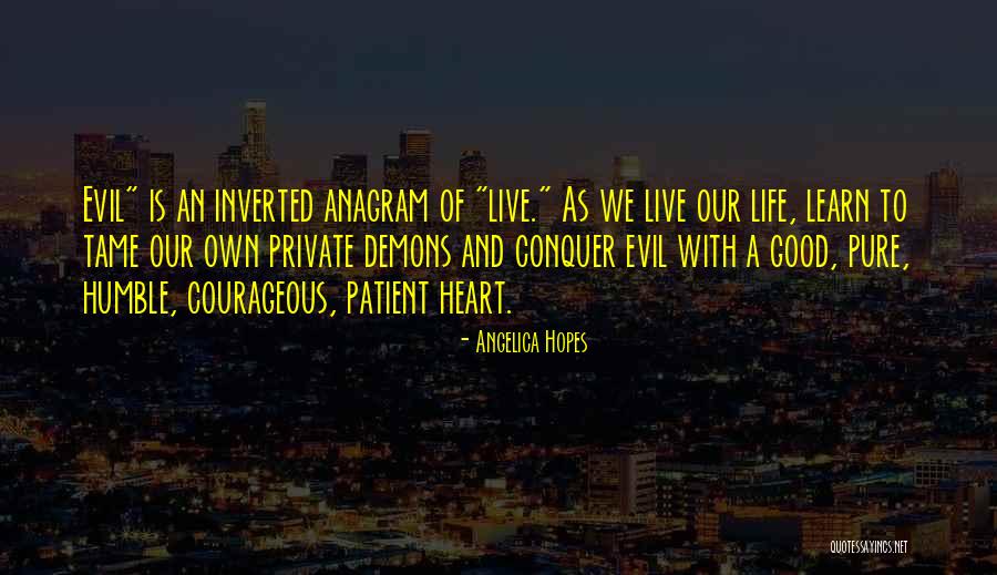 Live A Good Life Quotes By Angelica Hopes Live A Good Life Quotes By Angelica Hopes