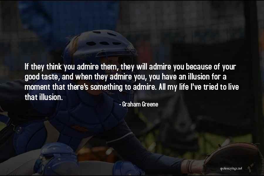 Live A Good Life Quotes By Graham Greene Live A Good Life Quotes By Graham Greene