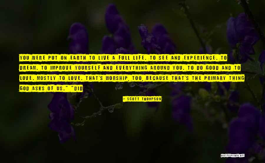 Live A Good Life Quotes By Scott Thompson Live A Good Life Quotes By Scott Thompson
