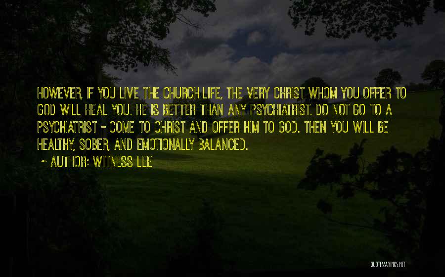 Live A Healthy Life Quotes By Witness Lee