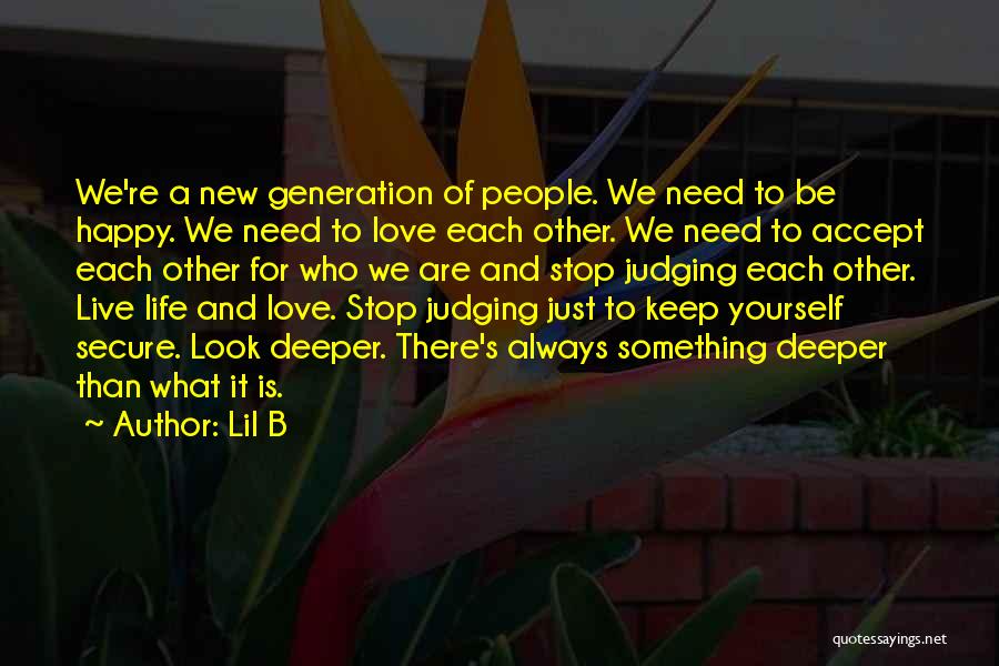 Live A Life Of Love Quotes By Lil B
