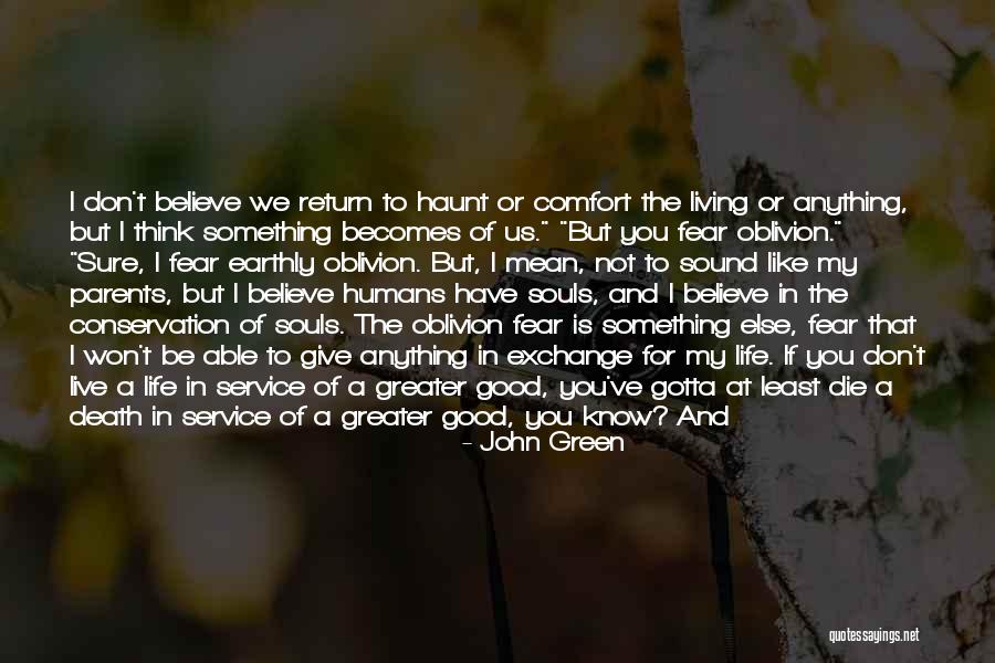 Live A Life Of Service Quotes By John Green Live A Life Of Service Quotes By John Green