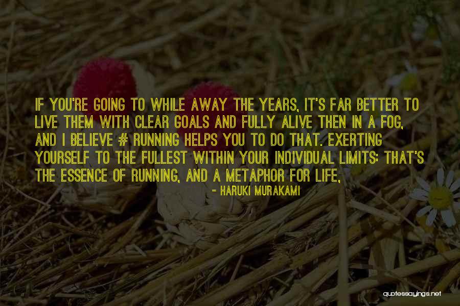 Live A Life Without Limits Quotes By Haruki Murakami Live A Life Without Limits Quotes By Haruki Murakami
