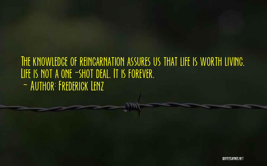 Live A Life Worth Living Quotes By Frederick Lenz