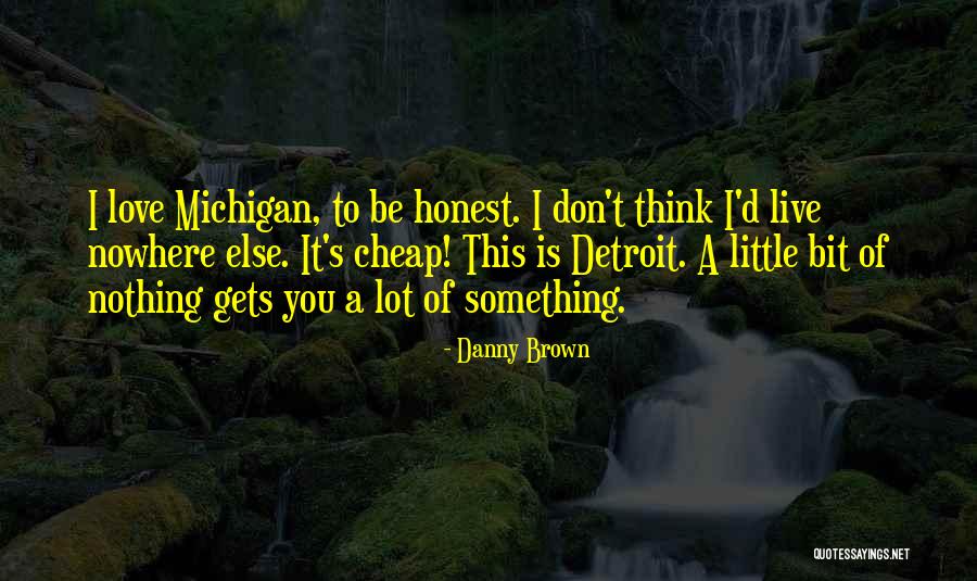 Live A Little Love A Little Quotes By Danny Brown Live A Little Love A Little Quotes By Danny Brown