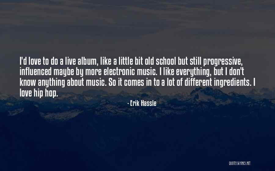 Live A Little Love A Little Quotes By Erik Hassle Live A Little Love A Little Quotes By Erik Hassle