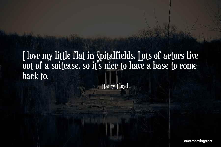 Live A Little Love A Little Quotes By Harry Lloyd Live A Little Love A Little Quotes By Harry Lloyd