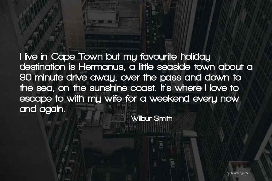 Live A Little Love A Little Quotes By Wilbur Smith Live A Little Love A Little Quotes By Wilbur Smith