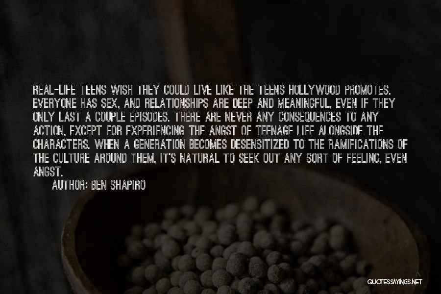 Live A Meaningful Life Quotes By Ben Shapiro