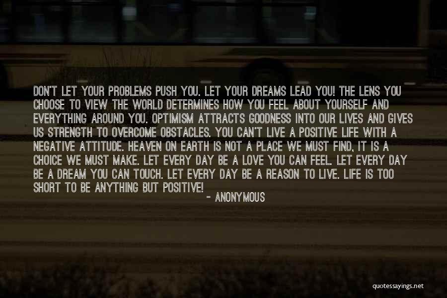 Live A Positive Life Quotes By Anonymous