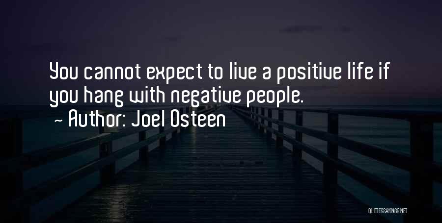 Live A Positive Life Quotes By Joel Osteen