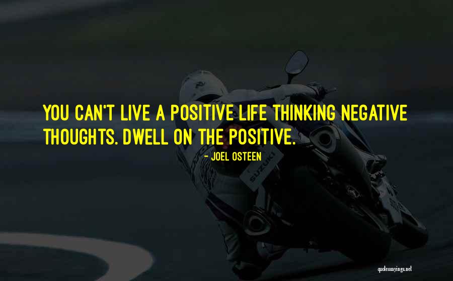 Live A Positive Life Quotes By Joel Osteen