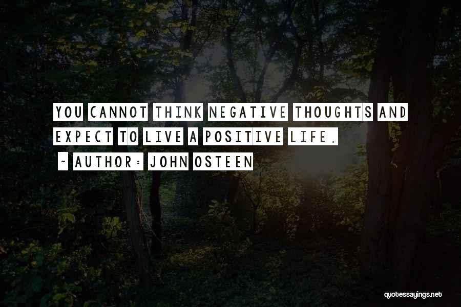 Live A Positive Life Quotes By John Osteen