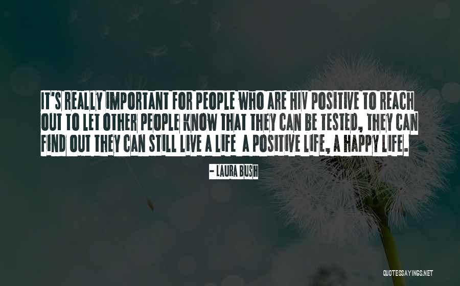 Live A Positive Life Quotes By Laura Bush