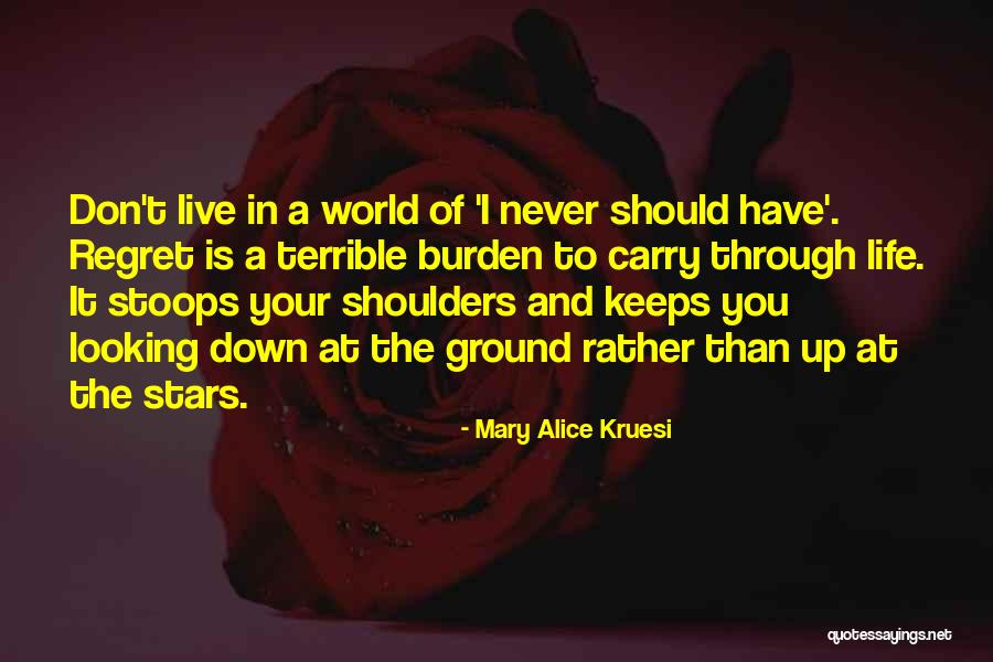 Live A Positive Life Quotes By Mary Alice Kruesi