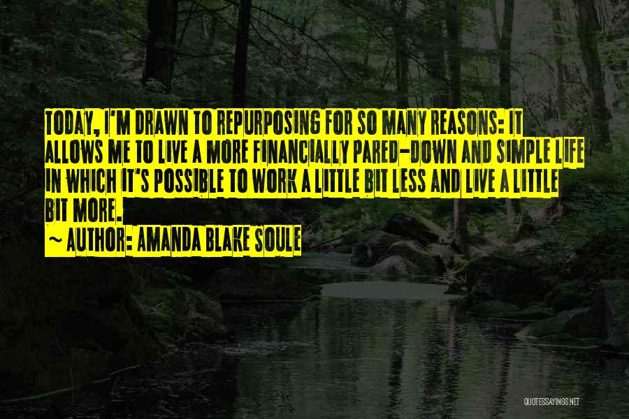 Live A Simple Life Quotes By Amanda Blake Soule