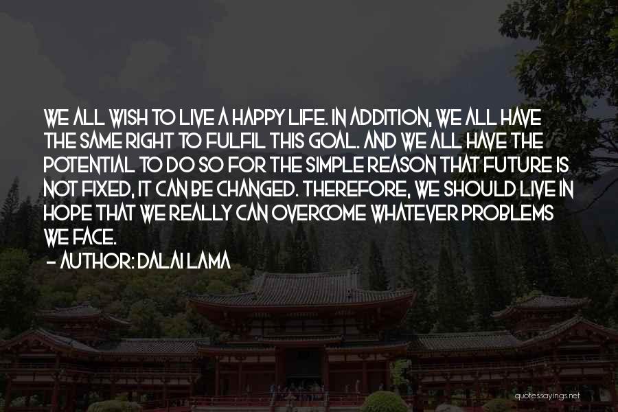 Live A Simple Life Quotes By Dalai Lama