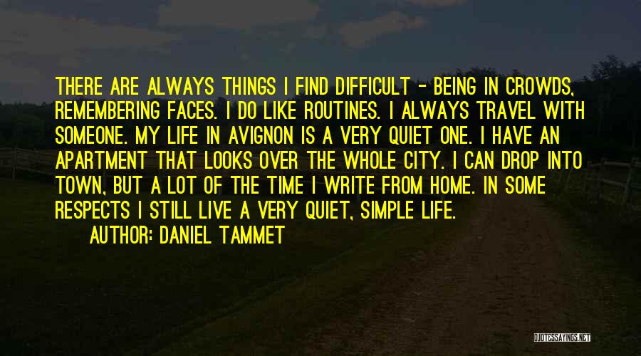 Live A Simple Life Quotes By Daniel Tammet