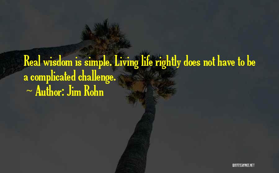 Live A Simple Life Quotes By Jim Rohn