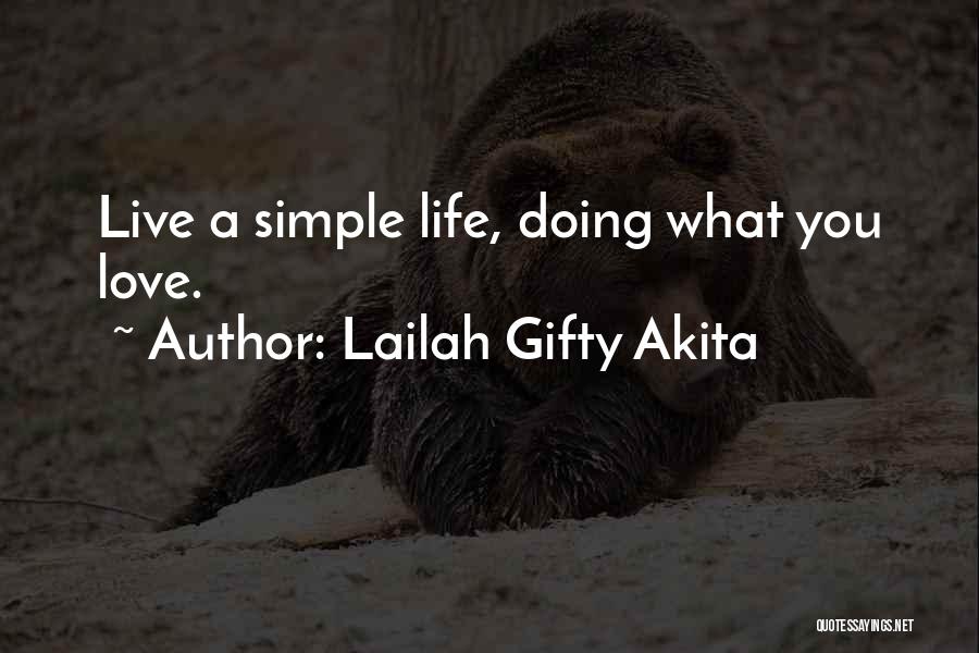 Live A Simple Life Quotes By Lailah Gifty Akita