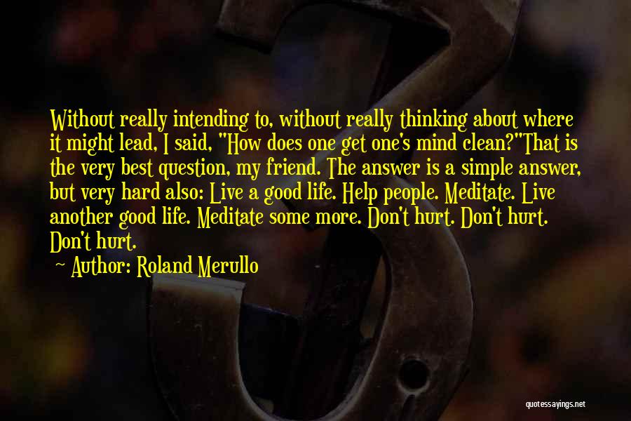 Live A Simple Life Quotes By Roland Merullo