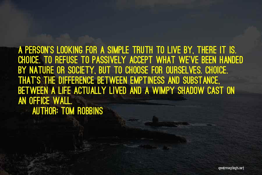 Live A Simple Life Quotes By Tom Robbins