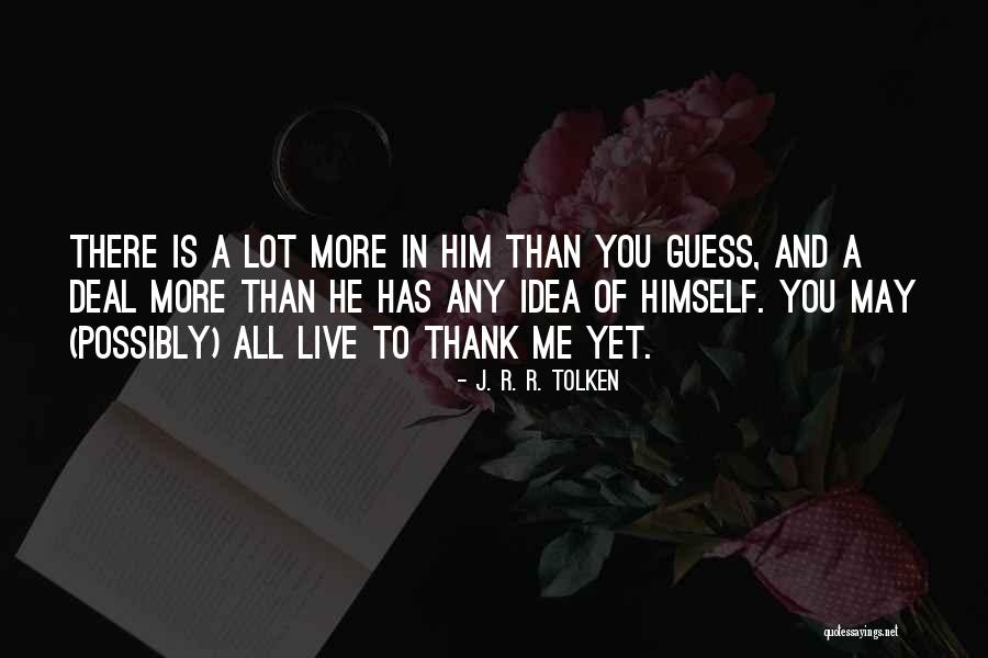 Live A Thank You Quotes By J. R. R. Tolken Live A Thank You Quotes By J. R. R. Tolken