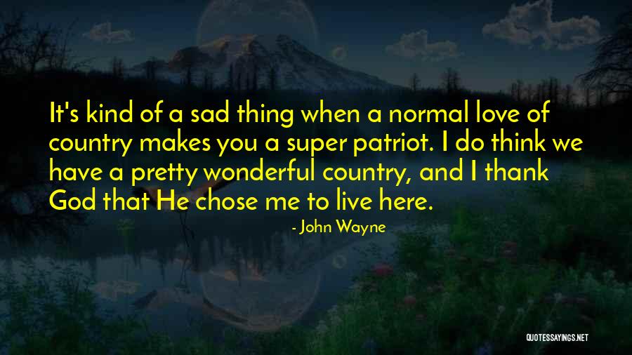 Live A Thank You Quotes By John Wayne Live A Thank You Quotes By John Wayne