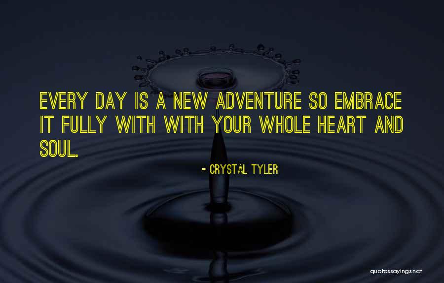 Live A Whole Life Quotes By Crystal Tyler Live A Whole Life Quotes By Crystal Tyler
