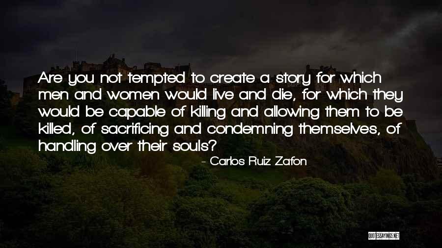 Live And Die Quotes By Carlos Ruiz Zafon