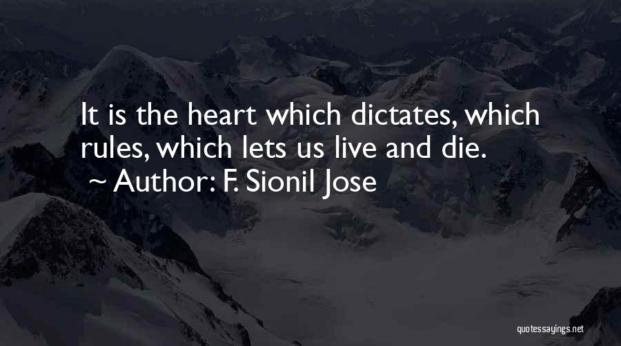 Live And Die Quotes By F. Sionil Jose