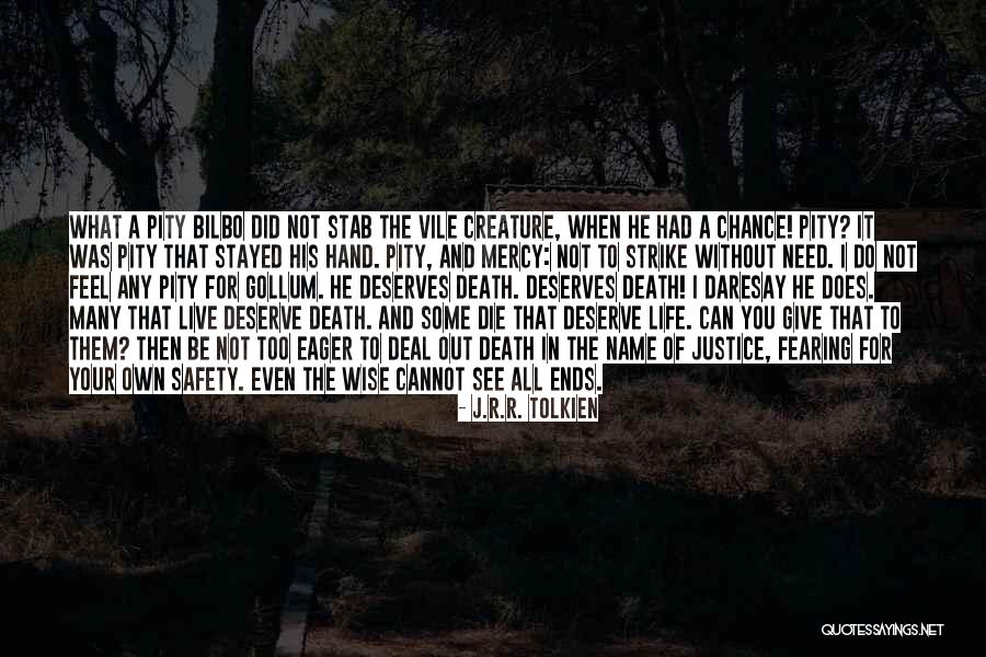 Live And Die Quotes By J.R.R. Tolkien