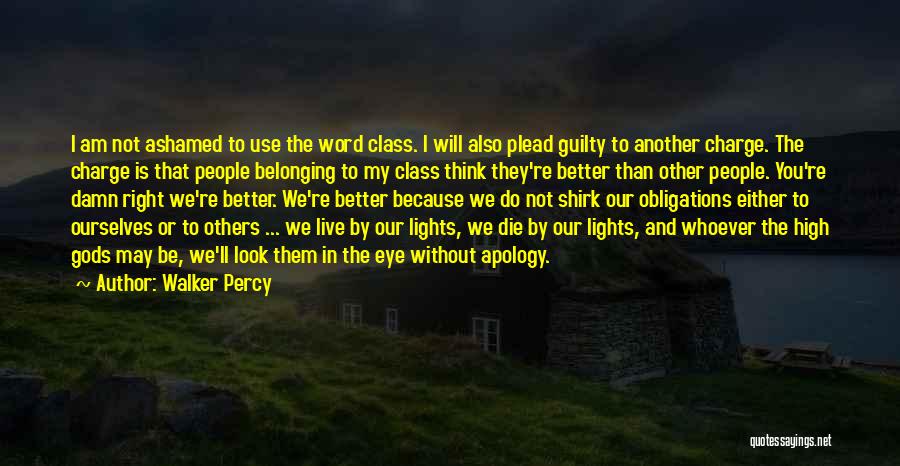 Live And Die Quotes By Walker Percy